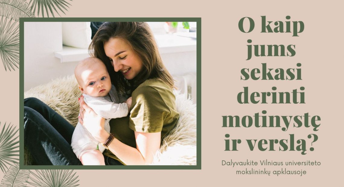 verslas ir motinystė Lietuvoje_versli mama